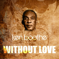 Ken Boothe - Without Love