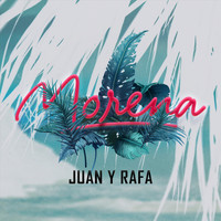 Juan y Rafa - Morena