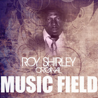 Roy Shirley - Music Field