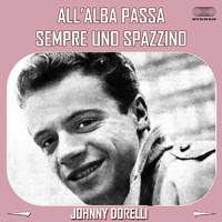 Johnny Dorelli - All'alba passa sempre uno spazzino
