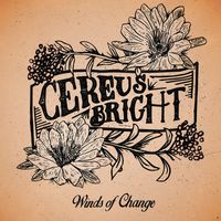 Cereus Bright - Winds of Change