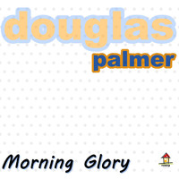 Douglas Palmer - Morning Glory