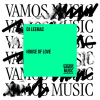 DJ LeeMac - House of Love