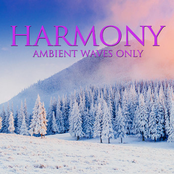 Various Artists - Harmony (Ambient Waves Only)