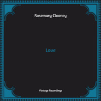 Rosemary Clooney - Love (Hq Remastered)