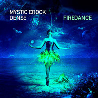 Mystic Crock & Dense - Firedance