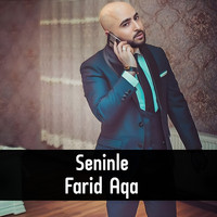 Farid Aqa - Seninle