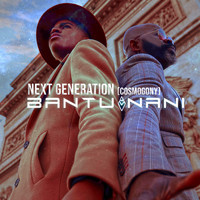 Bantunani - Next Generation (Cosmogony - Disco for Peace)