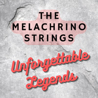 The Melachrino Strings - Unforgettable Legends