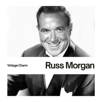 Russ Morgan - Russ Morgan (Vintage Charm)