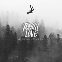 Tough Love - How To Live And How To Lose (Explicit)