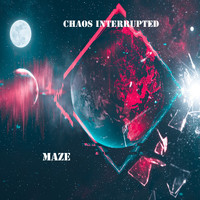 Maze - Chaos Interrupted