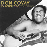 Don Covay - I'm Lonely Too (Covay's Legacy)