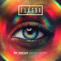ELXS1R - My Dream (Smash Remix)