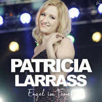Patricia Larraß - Engel im Feuer