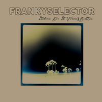 Franky Selector - Italians Do It (Never) Better