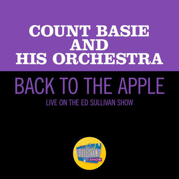 Count Basie and His Orchestra - Back To The Apple (Live On The Ed Sullivan Show, November 22, 1959)