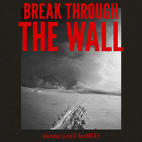 AK-69 - Break Through The Wall
