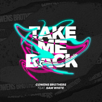 Cowens Brothers - Take Me Back