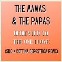 The Mamas & The Papas - Dedicated To The One I Love (Silo x Bettina Bergström Remix)