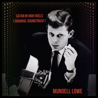 Mundell Lowe - Satan in High Heels (Original Soundtrack)