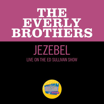 The Everly Brothers - Jezebel (Live On The Ed Sullivan Show, February 18, 1962)