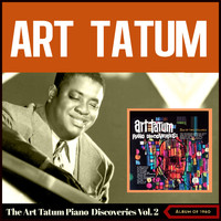 Art Tatum - The Art Tatum Piano Discoveries, Vol. 2 (Album of 1960)