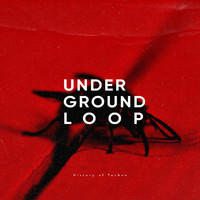 Serg Underground, Loopool Underground and Underground Loop - History of Techno