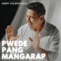Gary Valenciano - Pwede Pang Mangarap