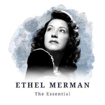 Ethel Merman - Ethel Merman - The Essential