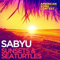 Sabyu - Sunsets & Seaturtles (From “American Song Contest”)