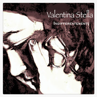 Valentina Stella - Indifferentemente