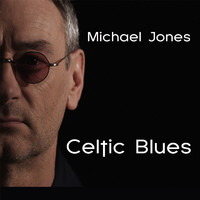 Michael Jones - Celtic Blues