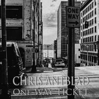 Chris Antblad - One-Way Ticket