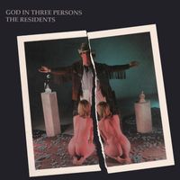 The Residents - God in Three Persons (pREServed Edition)