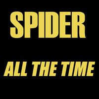 Spider - All The Time