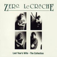 Zero Le Crêche - Last Year's Wife - The Collection (Explicit)
