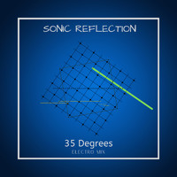 Sonic Reflection - 35 Degrees (Electro Mix) [Radio Edit]