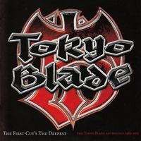 Tokyo Blade - The First Cut's the Deepest
