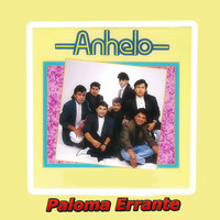 Grupo Anhelo - Paloma Errante