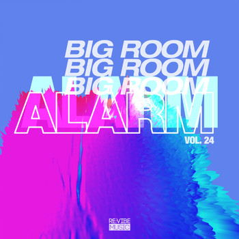 Various Artists - Big Room Alarm, Vol. 24 (Explicit)
