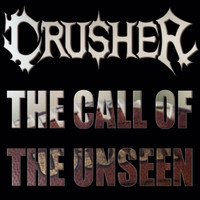 Crusher - The Call of the Unseen