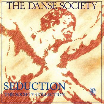 The Danse Society - Seduction (The Society Collection) (Explicit)