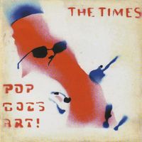 The Times - Pop Goes Art!