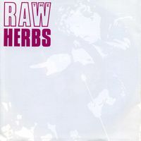 The Raw Herbs - She's A Nurse But She's Alright