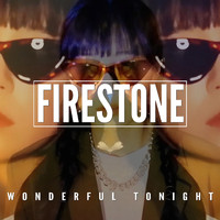 Firestone - Wonderful tonight