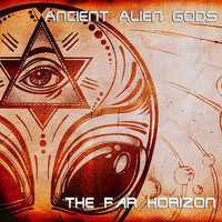 The Far Horizon - Ancient Alien Gods
