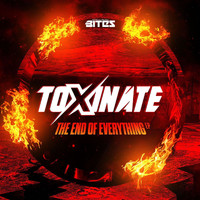 Toxinate - The End Of Everything EP