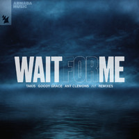 Takis - Wait For Me (feat. Goody Grace & Ant Clemons) (Remixes)