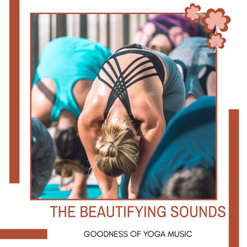 Yogsutra Relaxation Co - The Beautifying Sounds - Goodness of Yoga Music